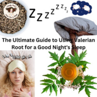 The Ultimate Guide to Using Valerian Root for a Good Night’s Sleep